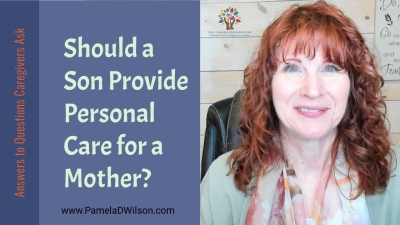 Should a Son Provide Personal Care for an Elderly Mother