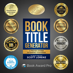 ‘Book Title Generator,’ by Book Publicist Scott Lorenz, Garners 25th Win for Best in Business at  Pacific Book Awards