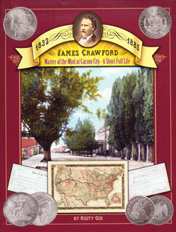 Front Cover of "James Crawford: Master of the Mint at Carson City - A Short, Full Life"