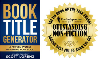 ‘Book Title Generator’ by Book Publicist Scott Lorenz Wins IAN Book of the Year Award in Outstanding Non-Fiction