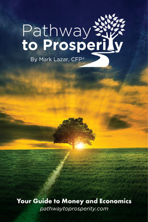 Mark Lazar -- Author of 'Pathway to Prosperity -- Your Guide to Money and Economics'